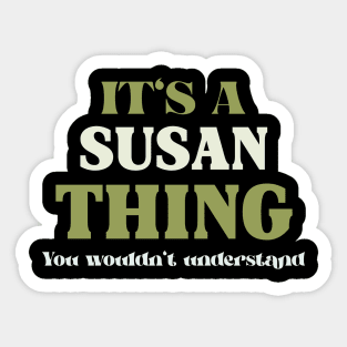 It's a Susan Thing You Wouldn't Understand Sticker